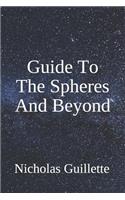 Guide To The Spheres And Beyond