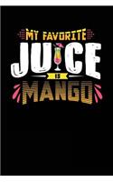 My Favorite Juice Is Mango: Blank Lined Recipe Notebook