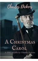 A Christmas Carol: a 1843 novella by Charles Dickens: A Christmas Carol in Prose, Being a Ghost-Story of Christmas