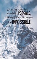 Conquer the Impossible College Ruled Notebook: 8.5 x 11 inch Composition Style Motivational Designer Notebook Journal: 100 Sheets, 200 pages