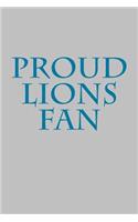 Proud Lions Fan: A Sports Themed Unofficial NFL Notebook Journal for Your Everyday Needs