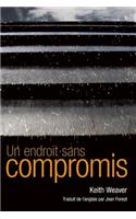 endroit sans compromis