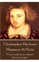 Christopher Marlowe - Massacre At Paris