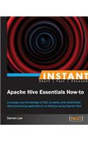 Instant Apache Hive Essentials How-to