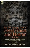 First Leonaur Book of Great Ghost and Horror Stories