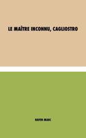 Le maître inconnu, Cagliostro