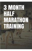 3 Month Half Marathon Training: Blank Lined Journal