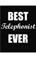 Best Telephonist Ever: Funny Blank Line Telephonist Notebook (8.5 X 11 - 110 Blank Pages)