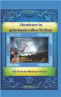 Abenteuer in Geheimnisvollen Welten Band 1