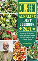 Dr. Sebi Alkaline Diet Cookbook 2021