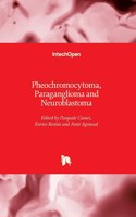 Pheochromocytoma, Paraganglioma and Neuroblastoma