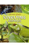 Revolting Reptiles and Awful Amphibians (Awesome Animals)