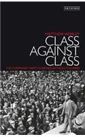 Class Against Class: The Communist Party in Britain Between the Wars