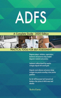 ADFS A Complete Guide - 2020 Edition