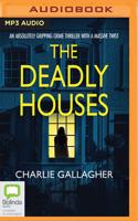 The Deadly Houses