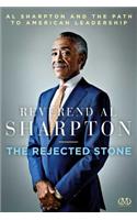 The Rejected Stone: Al Sharpton and the Path to American Leadership