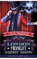 Lucas Mackenzie and the London Midnight Ghost Show