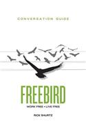 Freebird Conversation Guide: Work Free. Live Free.