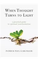 When Thought Turns to Light