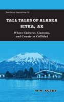 Tall Tales of Alaska Sitka AK