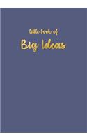 Little Book of Big Ideas, Sketchbook Slate, Sketchbook 200 Pages: Softcover Blank Journal, Diary, Chic and Stylish Notebook, Sketchbook, Personal Diary for School.: Softcover Blank Journal, Diary, Chic and Stylish Notebook, Sketchbook, Personal Diary for School.