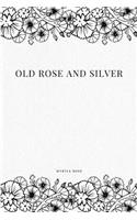 Old Rose and Silver