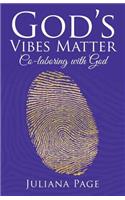 God'S Vibes Matter