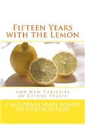 Fifteen Years with the Lemon: and New Varieties of Citrus Fruits