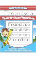 Francisco Letter Tracing for Kids Trace my Name Workbook