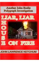 Liar, Liar House on Fire