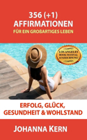 365 (+1) Affirmationen für ein großartiges Leben