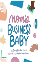 Mom's Business Baby