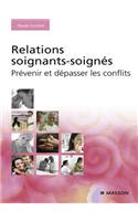 Relations Soignants-Soignés: Prévenir Et Dépasser Les Conflits
