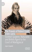 Travels of Robert Lyall, 1789-1831