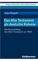 Das Alte Testament ALS Deutsche Kolonie