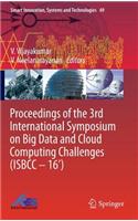 Proceedings of the 3rd International Symposium on Big Data and Cloud Computing Challenges (Isbcc - 16')