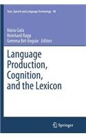 Language Production, Cognition, and the Lexicon