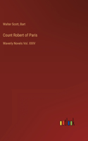 Count Robert of Paris: Waverly Novels Vol. XXIV