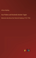 Aus Polens und Kurlands letzten Tagen