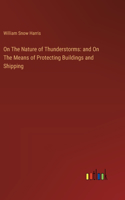 On The Nature of Thunderstorms