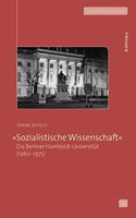 Sozialistische Wissenschaft: Die Berliner Humboldt-Universitat (1960 - 1975)