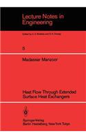 Heat Flow Through Extended Surface Heat Exchangers: (5 Lecture Notes in Engineering)