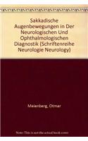 Sakkadische Augenbewegungen in Der Neurologischen Und Ophthalmologischen Diagnostik