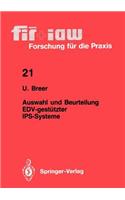 Auswahl und Beurteilung EDV-gestützter IPS-Systeme: (21 fir+iaw Forschung für die Praxis)