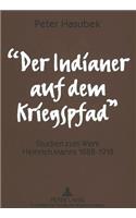 «Der Indianer Auf Dem Kriegspfad»