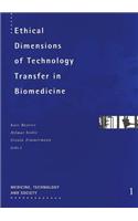 Ethical Dimensions of Technology Transfer in Biomedicine