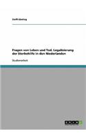 Fragen von Leben und Tod. Legalisierung der Sterbehilfe in den Niederlanden