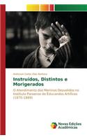Instruídos, Distintos e Morigerados: (Portuguese)