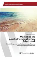 Marketing im psychotherapeutischen Arbeitsfeld