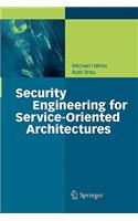 Security Engineering for Service-Oriented Architectures